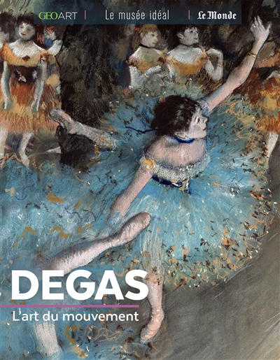 Degas : l'art du mouvement
