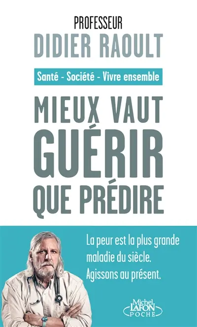 Mieux vaut guérir que prédire : santé, société, vivre ensemble