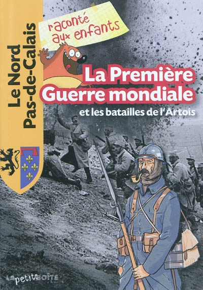 La Première Guerre mondiale et les batailles de l'Artois