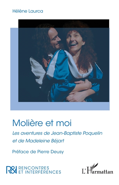 Molière et moi : les aventures de Jean-Baptiste Poquelin et de Madeleine Béjart