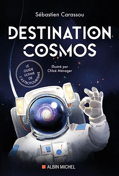 Destination cosmos : le guide ultime de l'astrotourisme