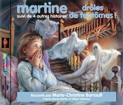 Martine, drôles de fantômes ! : suivi de 4 autres histoires