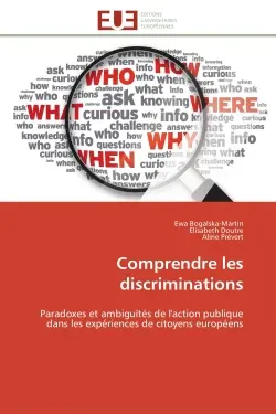 Comprendre les discriminations : Paradoxes et ambiguïtés de l'action publique dans les expériences de citoyens européens