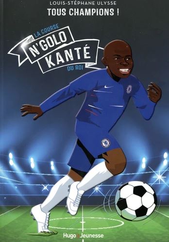 N'golo Kanté : la course du roi