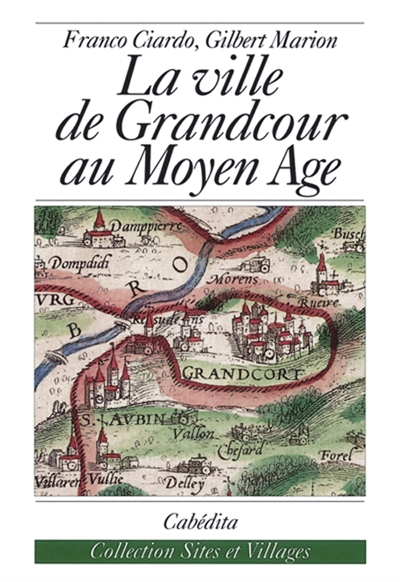 La Ville de Grandcour au Moyen Age