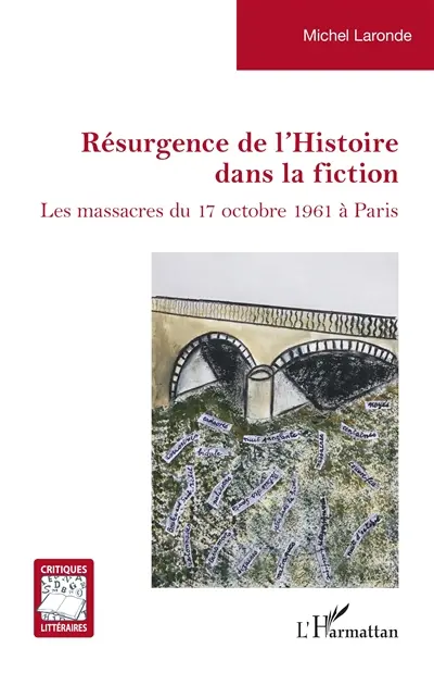 Résurgence de l'histoire dans la fiction : les massacres du 17 octobre 1961 à Paris
