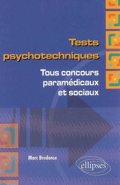 Tests psychotechniques, tous concours paramédicaux et sociaux