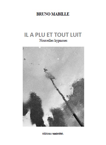 Il a plu et tout luit : nouvelles hypnoses