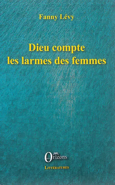 Dieu compte les larmes des femmes