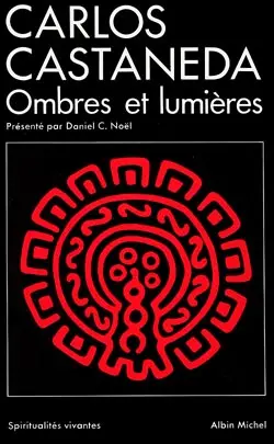 Carlos Castaneda, ombres et lumières