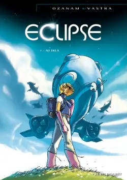 Eclipse. Vol. 1. Au-delà