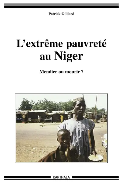 L'extrême pauvreté au Niger : mendier ou mourir ?