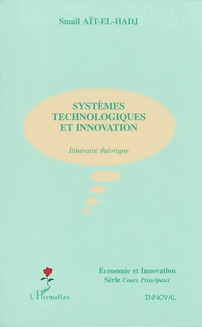 Systèmes technologiques et innovation : itinéraire théorique