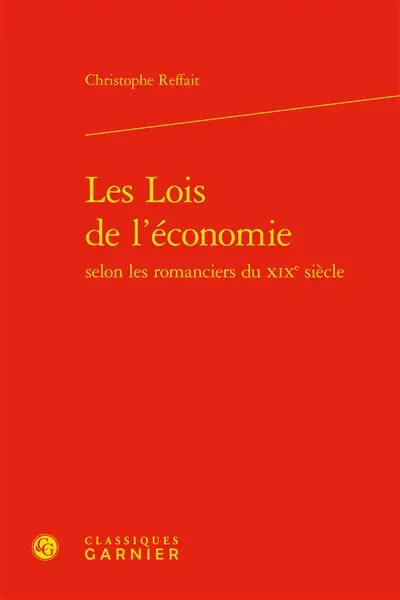 Les lois de l'économie, selon les romanciers du XIXe siècle