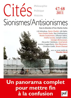 Cités, n° 47-48. Sionismes, antisionismes : un panorama complet pour mettre fin à la confusion