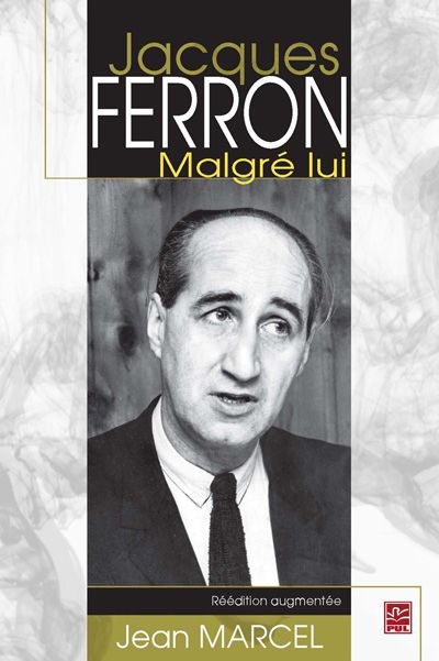 Jacques Ferron malgré lui