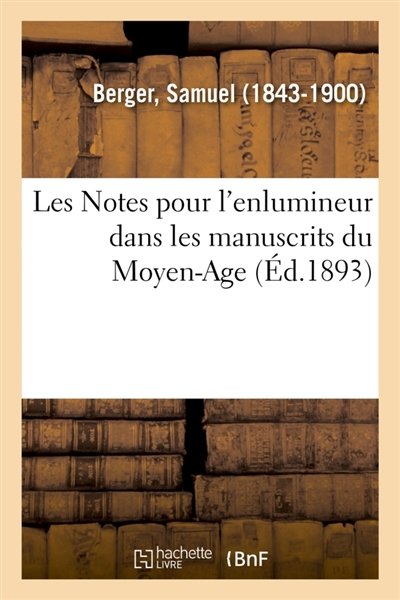 Les Notes pour l'enlumineur dans les manuscrits du Moyen-Age