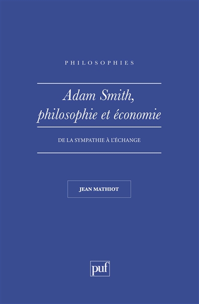Adam Smith, philosophie et économie : de la sympathie à l'échange