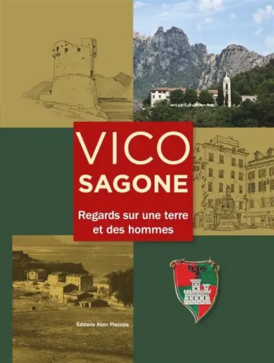 Vico-Sagone : regards sur une terre et des hommes