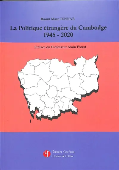 La politique étrangère du Cambodge 1945-2020