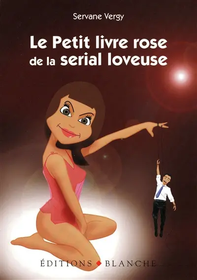 Le petit livre rose de la serial loveuse