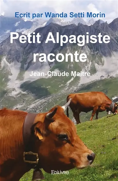 Petit alpagiste raconte : Jean-Claude Maitre