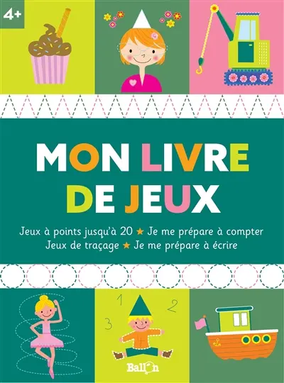 Mon livre de jeux : jeux à points jusqu'à 20, je me prépare à compter : jeux de traçage, je me prépare à écrire
