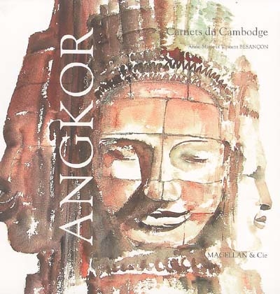 Angkor : carnets du Cambodge