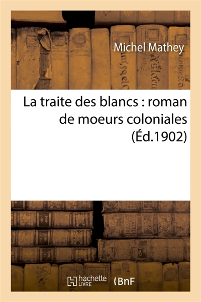 La traite des blancs :...