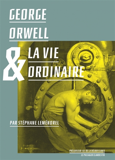 George Orwell & la vie ordinaire