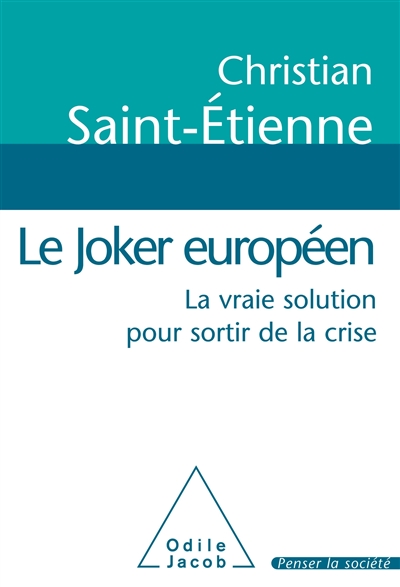 Le joker européen : la vraie solution pour sortir de la crise