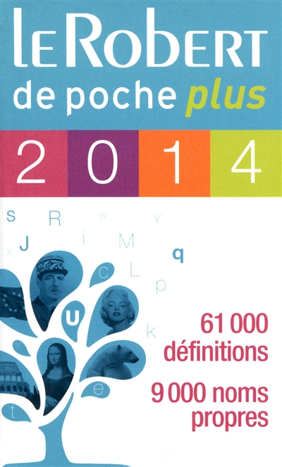 Le Robert de poche plus 2014 : langue française, 61.000 définitions, 9.000 noms propres
