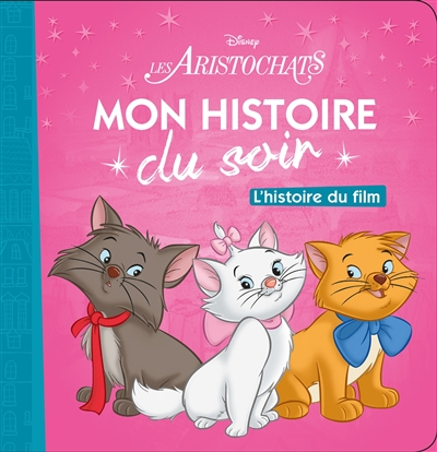 Mon histoire du soir : Les Aristochats