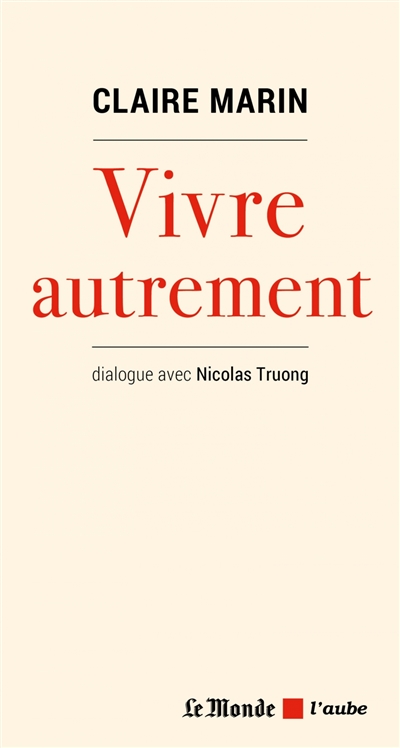 vivre autrement : dialogue avec nicolas truong