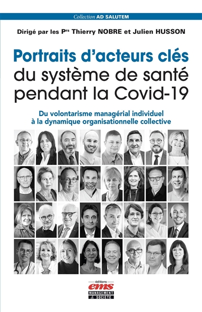Portraits d'acteurs clés du système de santé pendant la Covid-19 : du volontarisme managérial individuel à la dynamique organisationnelle collective