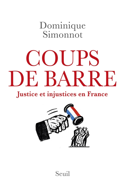 Coups de barre : justices et injustices en France