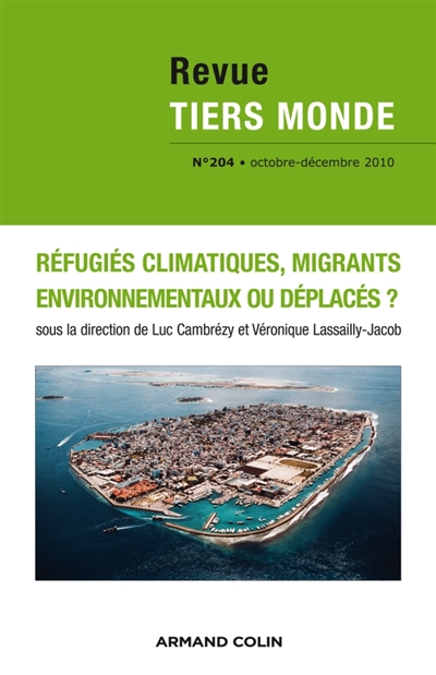 Tiers monde, n° 204. Réfugiés climatiques, migrants environnementaux ou déplacés ?