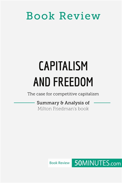 Book Review : Capitalism and Freedom by Milton Friedman : The case for competitive capitalism