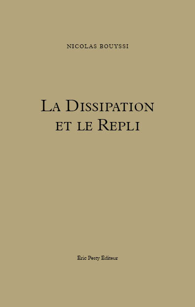 La dissipation et le repli