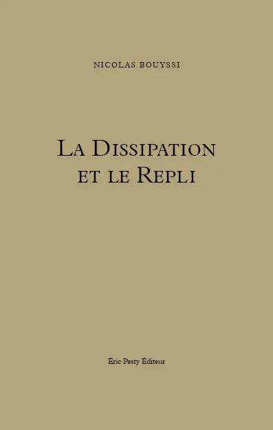 La dissipation et le repli