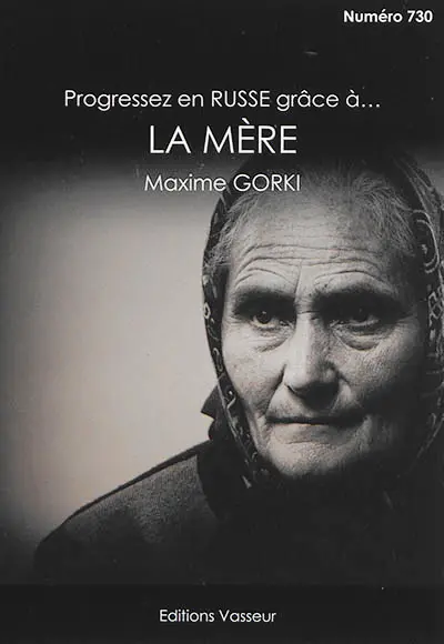Progressez en russe grâce à... La mère, Maxime Gorki