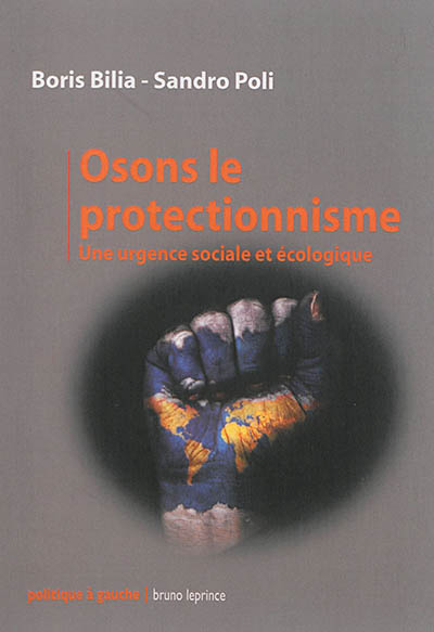 Osons le protectionnisme : une urgence sociale et écologique