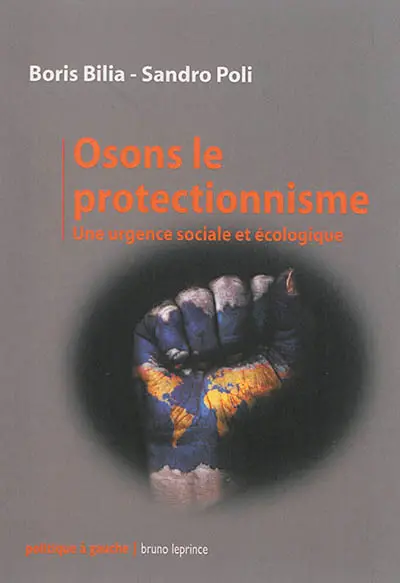 Osons le protectionnisme : une urgence sociale et écologique