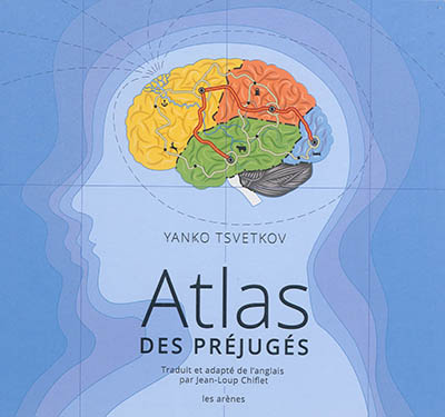 Atlas des préjugés. Vol. 1