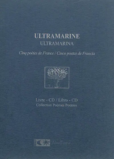 Ultramarine : cinq poètes de France : livre-CD. Ultramarina : cinco poetas de Francia : libro-CD