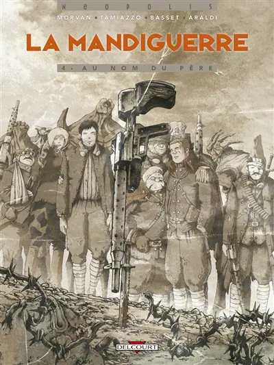 La mandiguerre. Vol. 4. Au nom du père