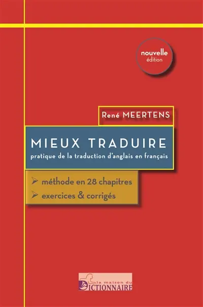 Mieux traduire : pratique de la traduction d'anglais en français