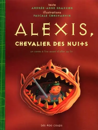 Alexis, chevalier des nuits : un conte à lire avant d'aller au lit