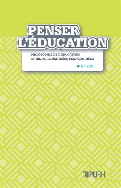 Penser l'éducation : philosophie de l'éducation et histoire des idées pédagogiques, n° 49
