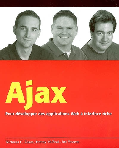 Ajax : pour développer des applications Web à interface riche